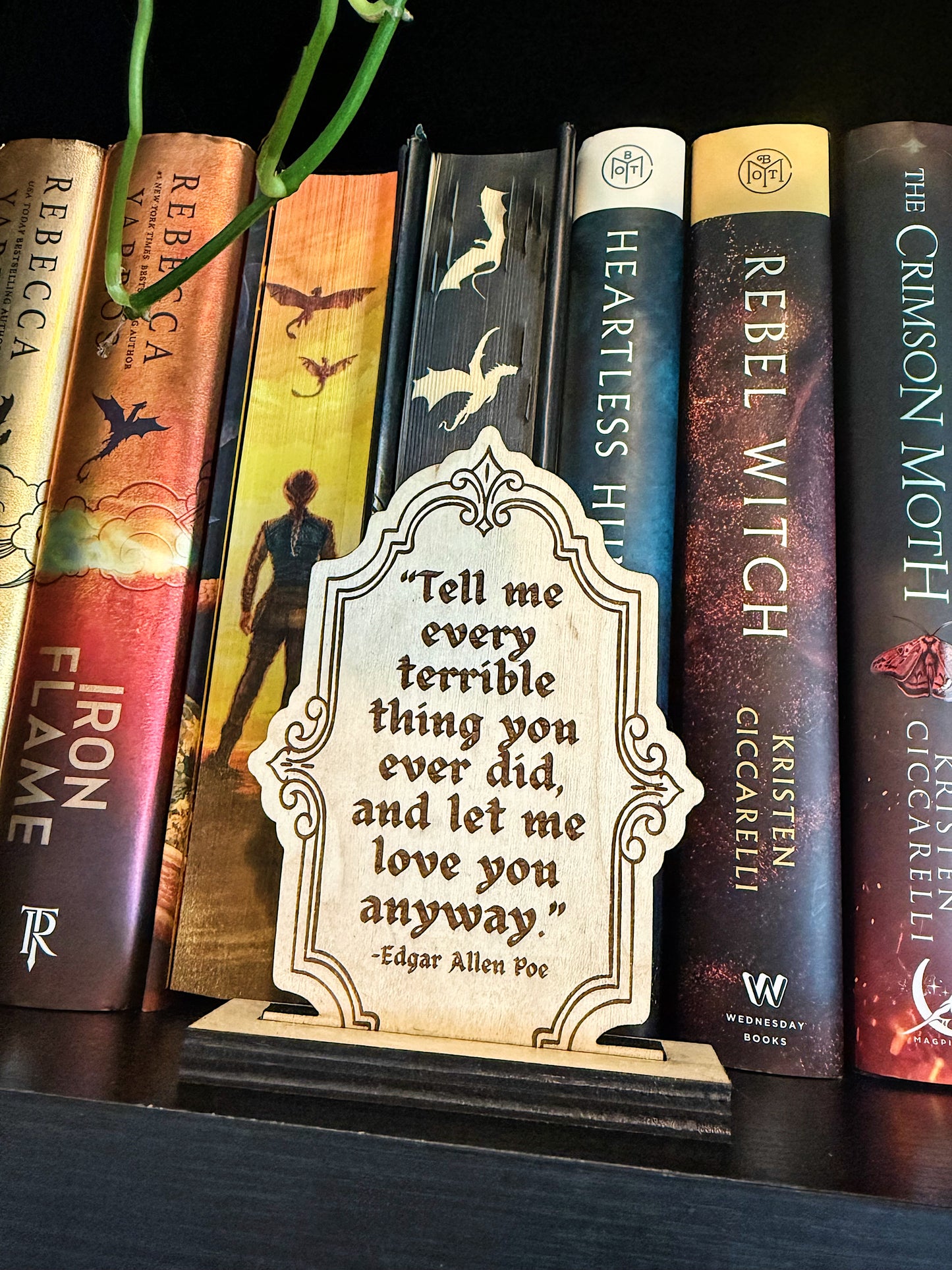 “Tell me every terrible thing” Poe Quote - Bookshelf sign