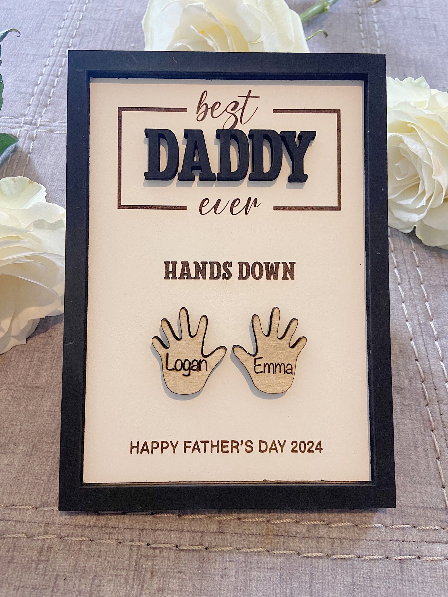 Best Dad Ever Hands Down Custom Sign
