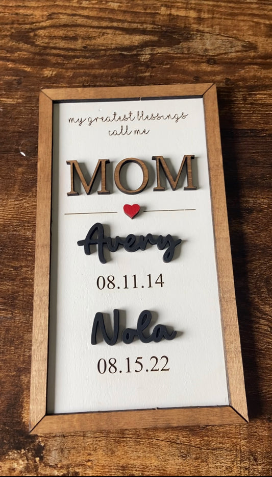 My Greatest Blessings Call Me Mom Custom Wood Sign - Personalize with Names & Dates