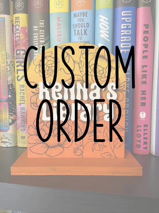 Custom Bookshelf Sign / Shelf Sitter